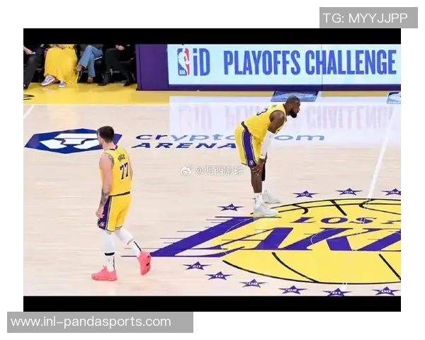 湖人训练营开局一周半磨合进度不如预期表现堪忧